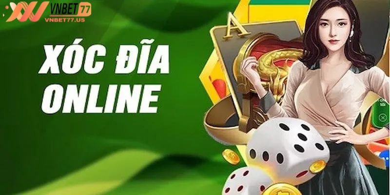 Tại sao nên chơi xóc đĩa VNBET77