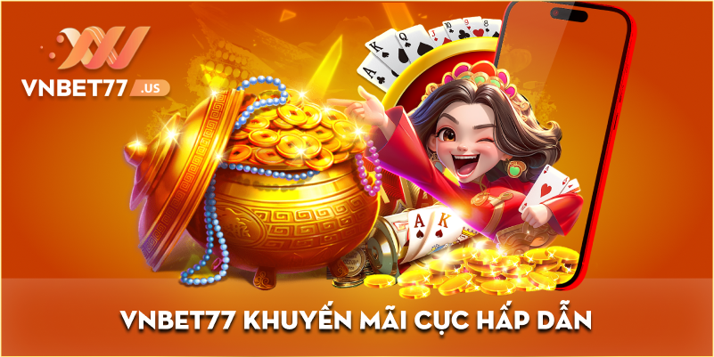 Chương trình khuyến mãi tại VNBET77 đa dạng