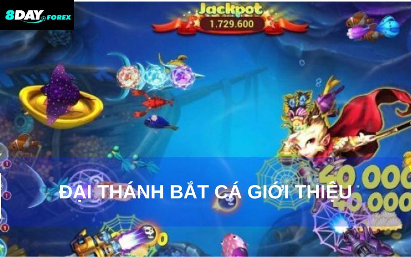 Giới thiệu về tựa game  Đại Thánh Bắt Cá