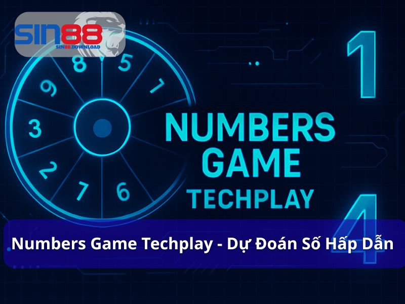 Numbers Game Techplay – Cách Chơi, Hướng Dẫn Đăng Ký Tại Sin88 Và Mẹo Thắng Lớn