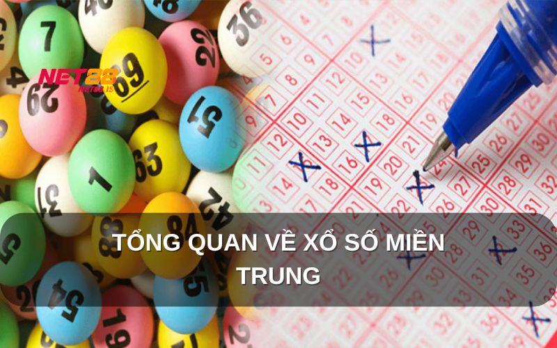 Giới thiệu tổng quan về Xổ Số Miền Trung