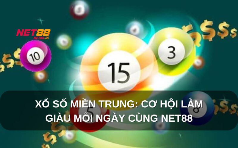 Xổ Số Miền Trung là gì Cách chơi và chiến lược tối ưu lợi nhuận
